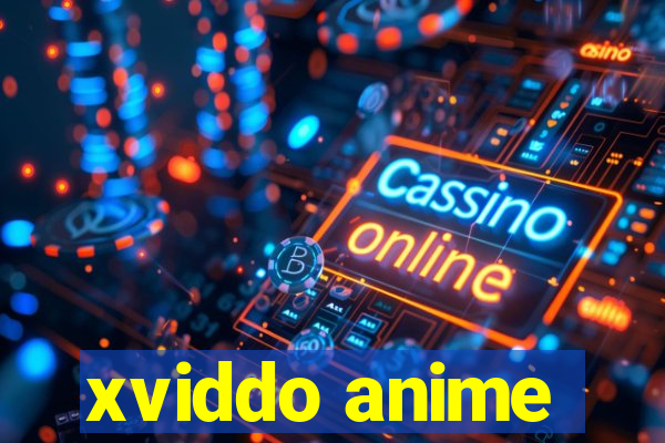 xviddo anime